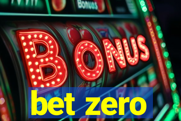 bet zero